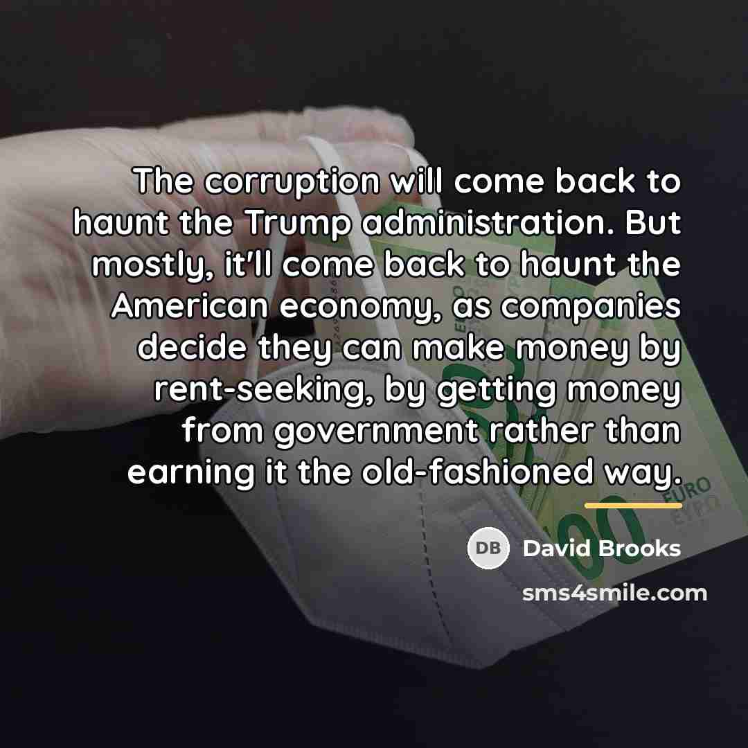 “The corruption will come back to haunt the Trump administration.…” quote by David Brooks