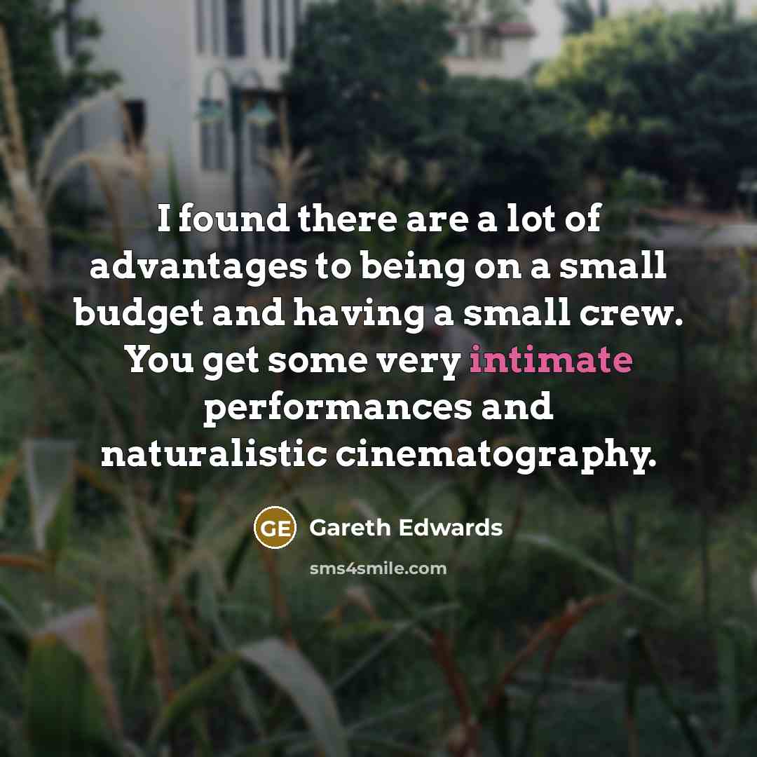 “I found there are a lot of advantages to being…” quote by Gareth Edwards