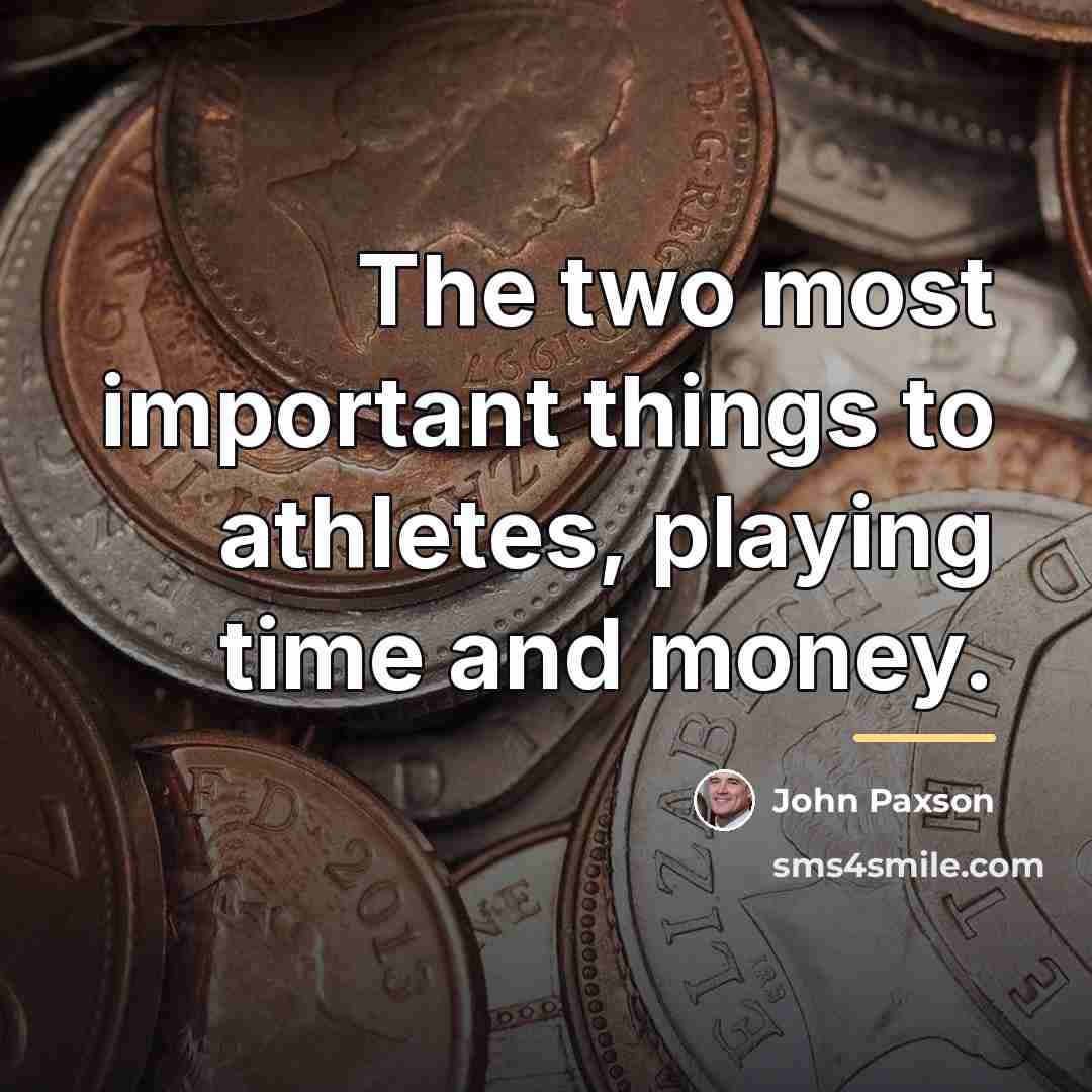 “The two most important things to athletes, playing time and…” quote by John Paxson
