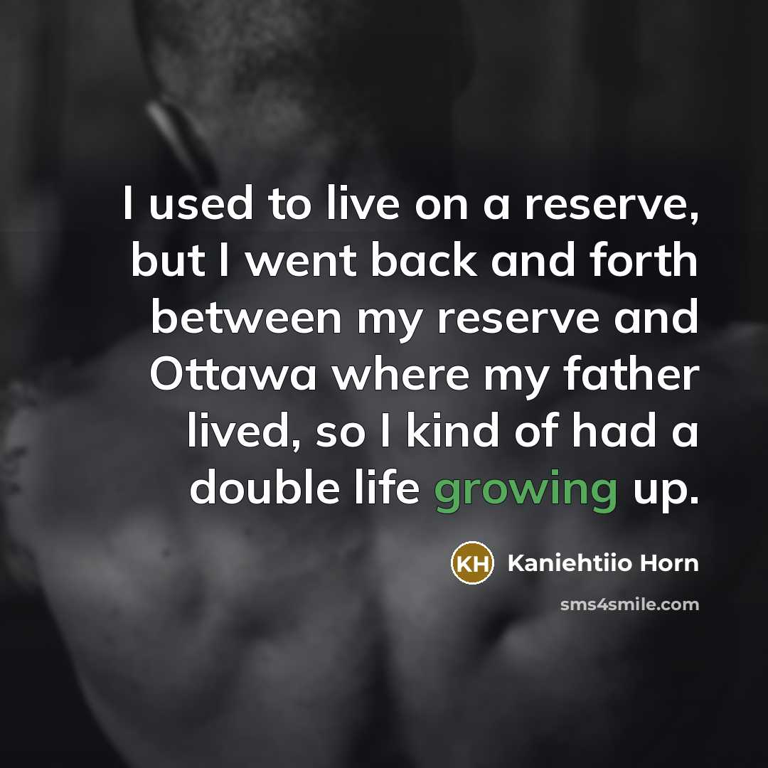 “I used to live on a reserve, but I went…” quote by Kaniehtiio Horn