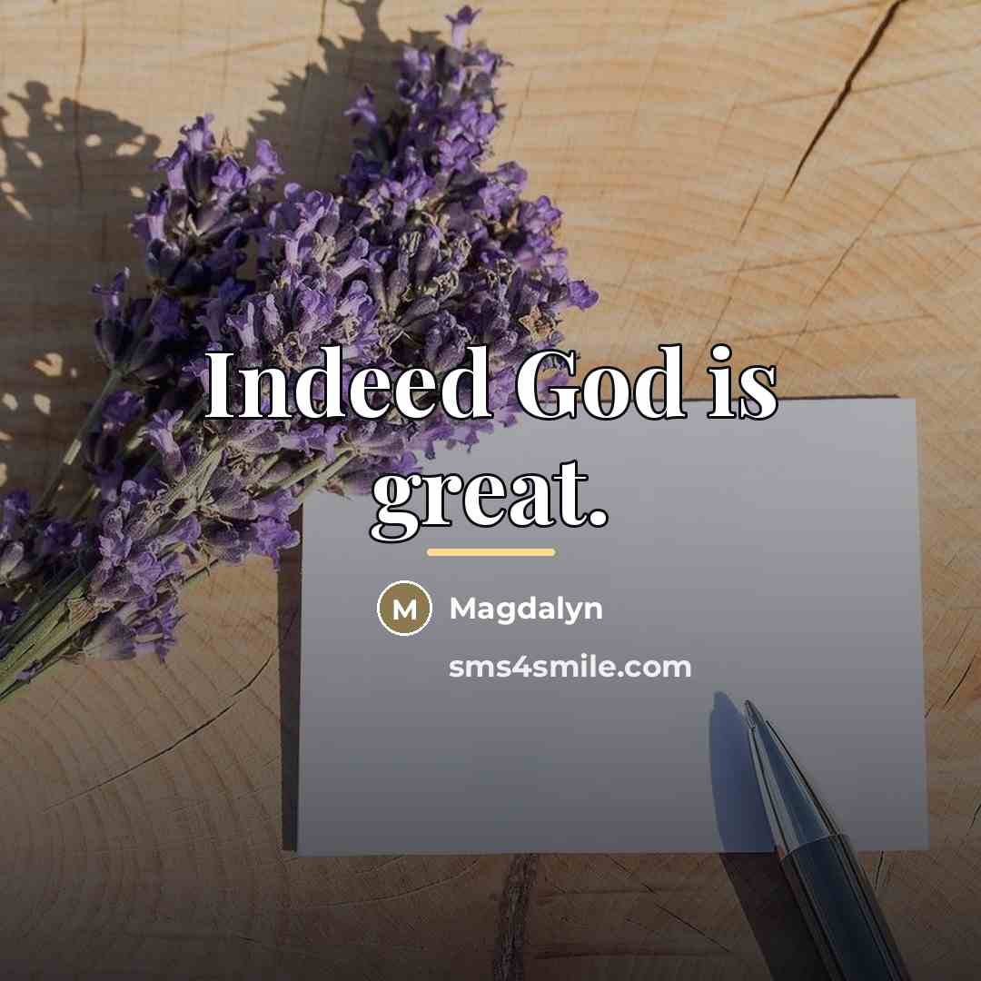 “Indeed God is great.…” quote by Magdalyn