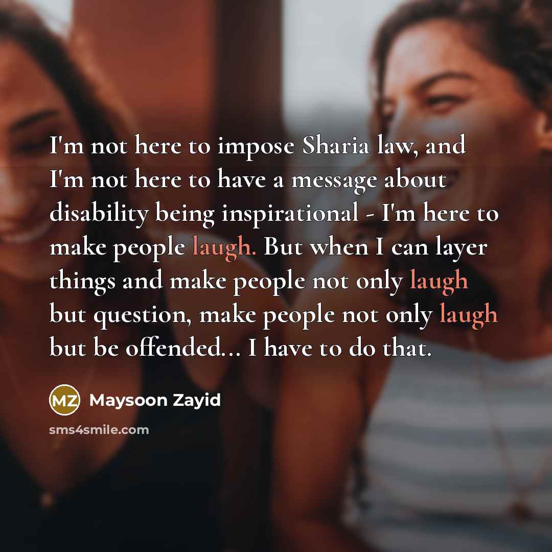 “I'm not here to impose Sharia law, and I'm not…” quote by Maysoon Zayid