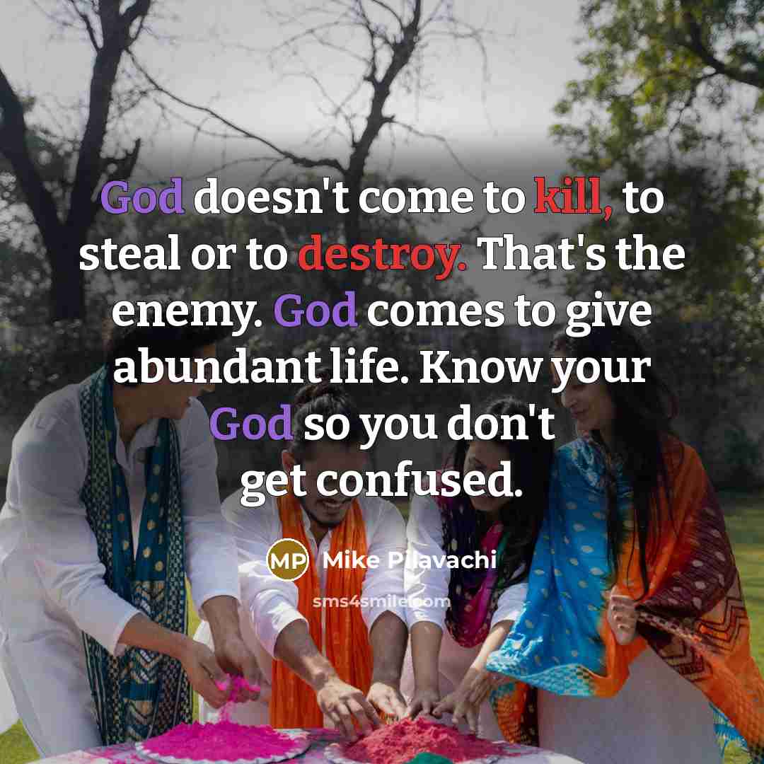 “God doesn't come to kill, to steal or to destroy.…” quote by Mike Pilavachi