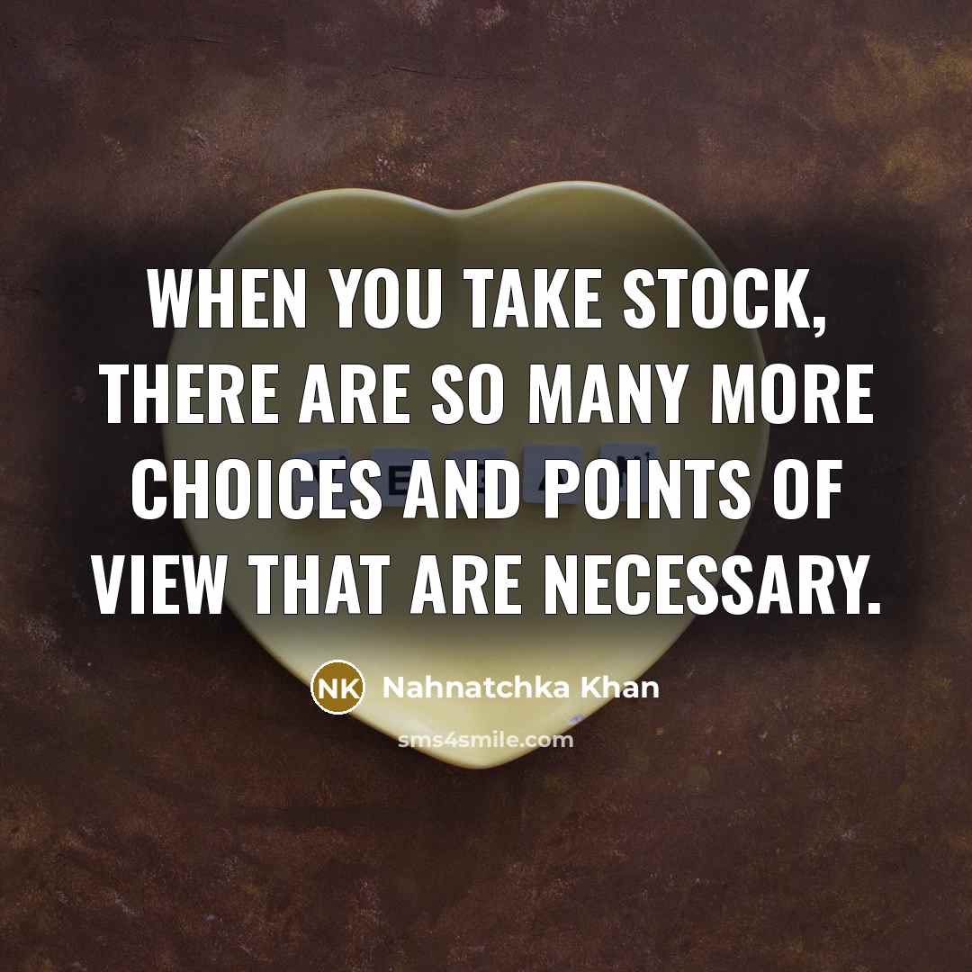 “When you take stock, there are so many more choices…” quote by Nahnatchka Khan