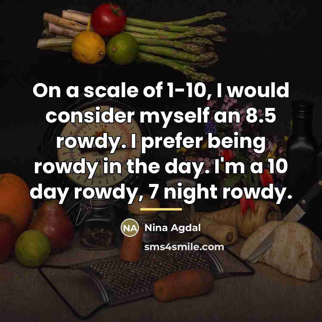 “On a scale of 1-10, I would consider myself an…” quote by Nina Agdal