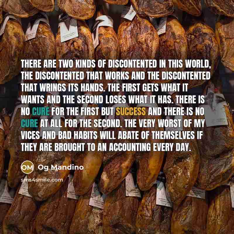 “There are two kinds of discontented in this world, the…” quote by Og Mandino