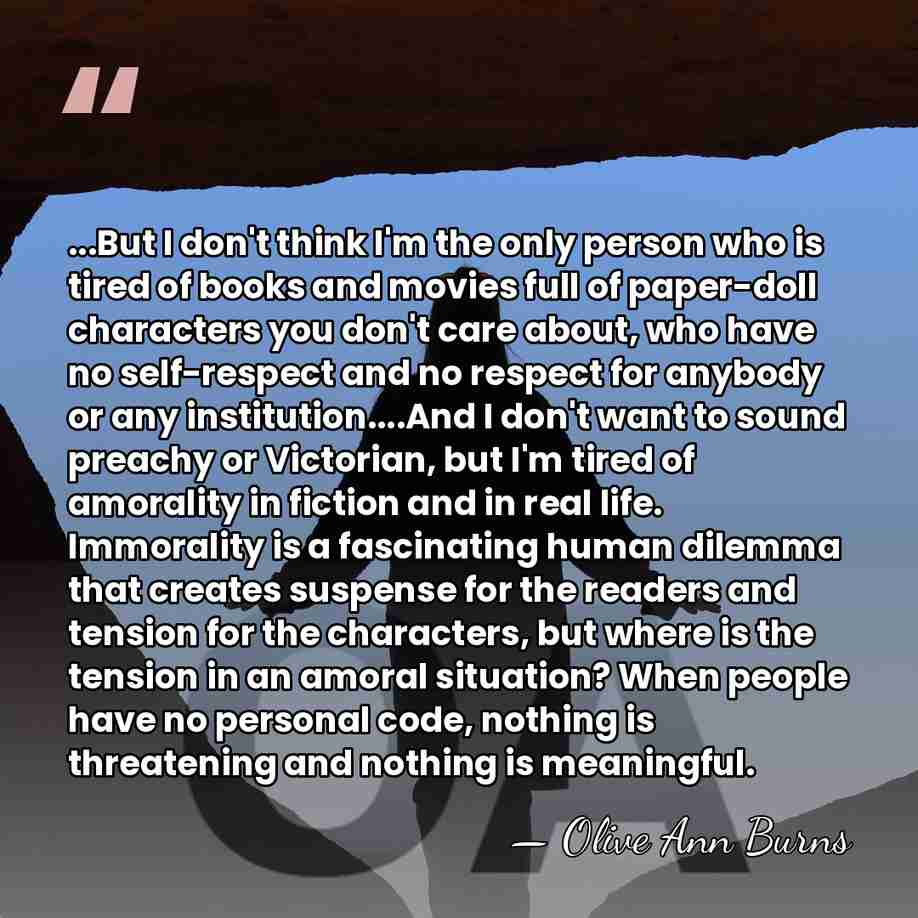 ...But I don't think I'm the only person who is tired of&hellip; - Olive Ann Burns