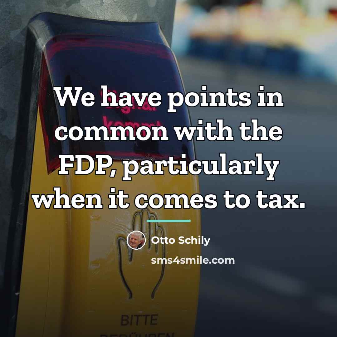 “We have points in common with the FDP, particularly when…” quote by Otto Schily