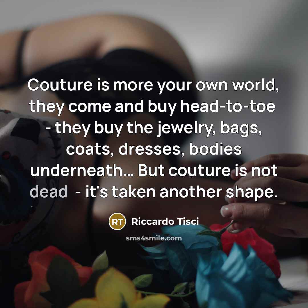 “Couture is more your own world, they come and buy…” quote by Riccardo Tisci