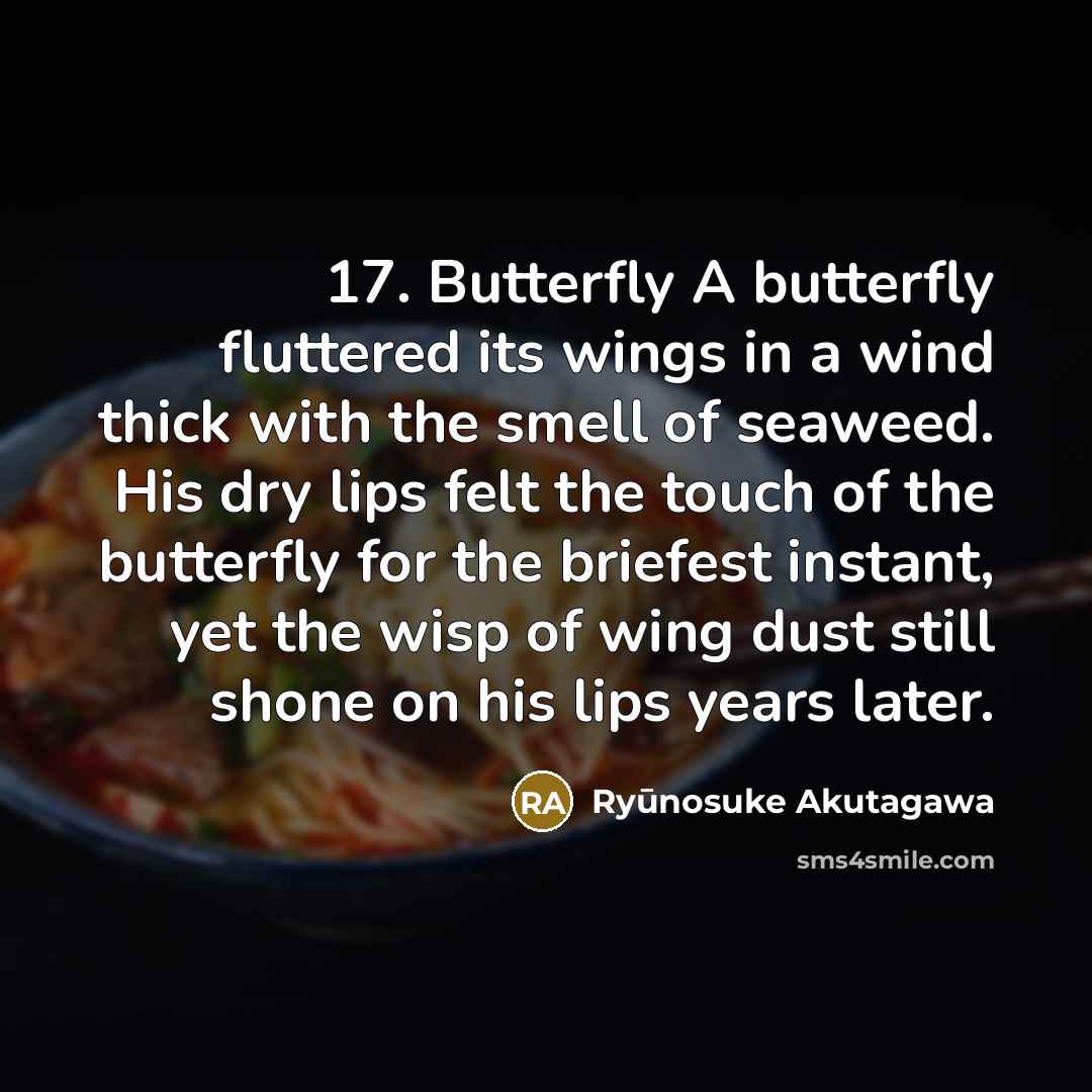 “17. Butterfly A butterfly fluttered its wings in a wind…” quote by Ryūnosuke Akutagawa