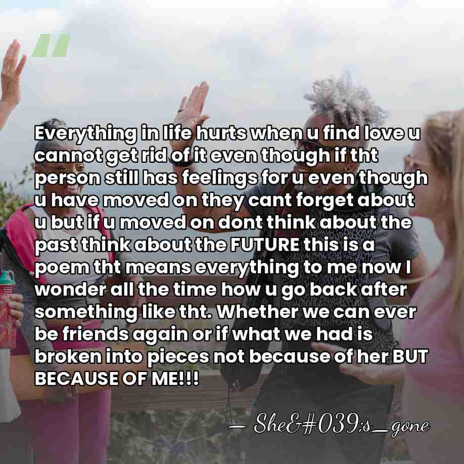 Everything in life hurts when u find love u cannot get rid&hellip; - She's_gone