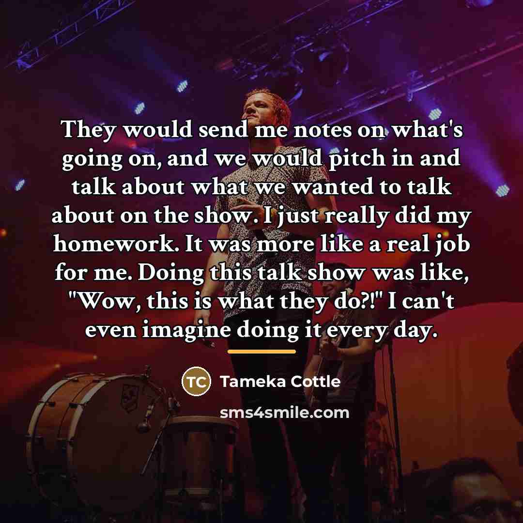“They would send me notes on what's going on, and…” quote by Tameka Cottle