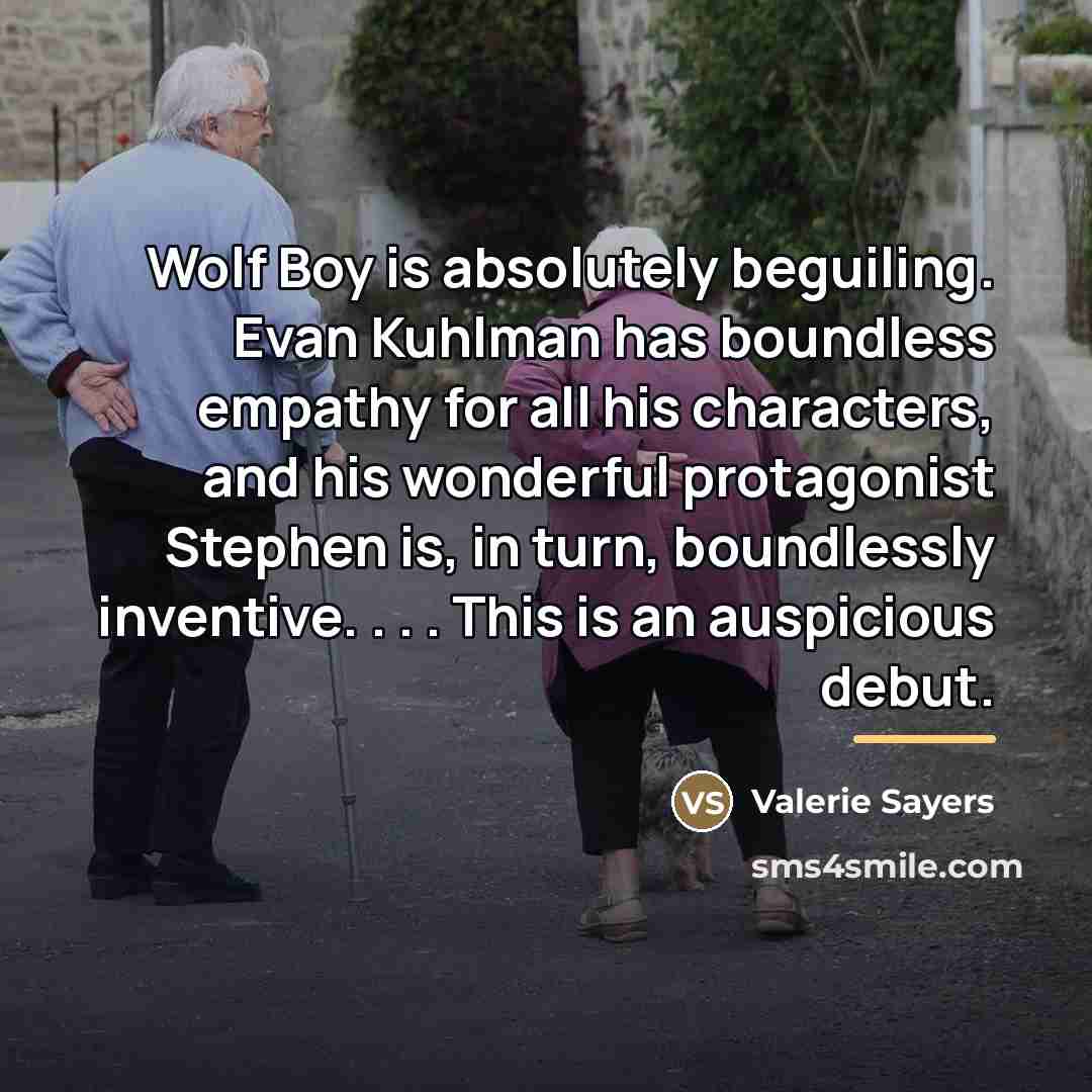 “Wolf Boy is absolutely beguiling. Evan Kuhlman has boundless empathy…” quote by Valerie Sayers
