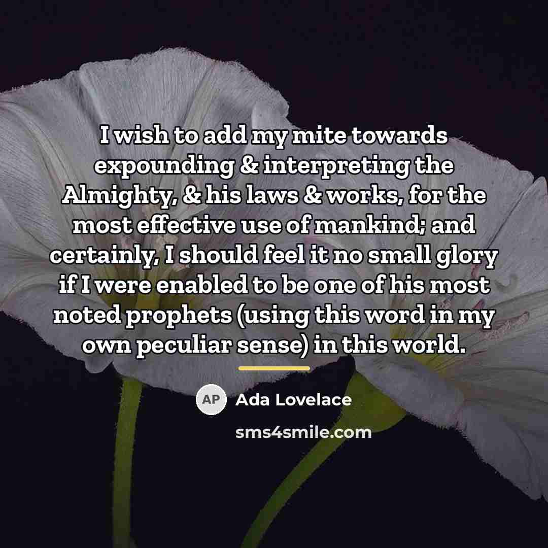 “I wish to add my mite towards expounding & interpreting…” quote by Ada Lovelace