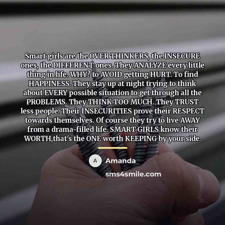 “Smart girls are the OVER THINKERS, the INSECURE ones, the…” quote by Amanda