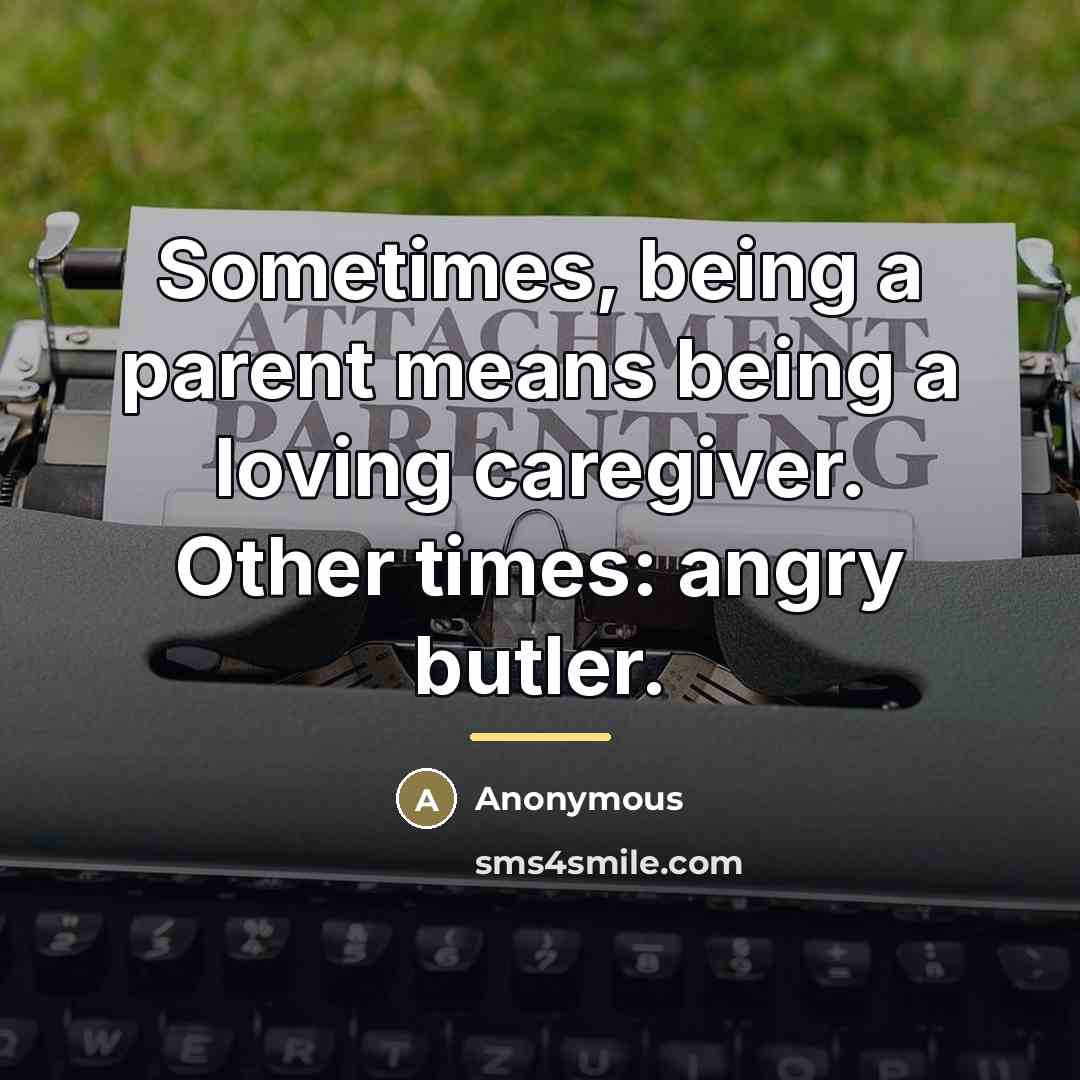 “Sometimes, being a parent means being a loving caregiver. Other…” quote by Anonymous