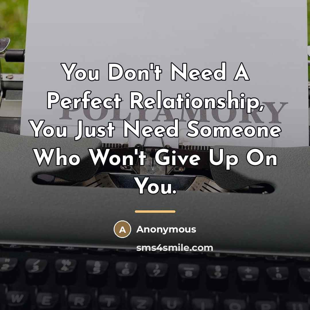 “You Don't Need A Perfect Relationship, You Just Need Someone…” quote by Anonymous