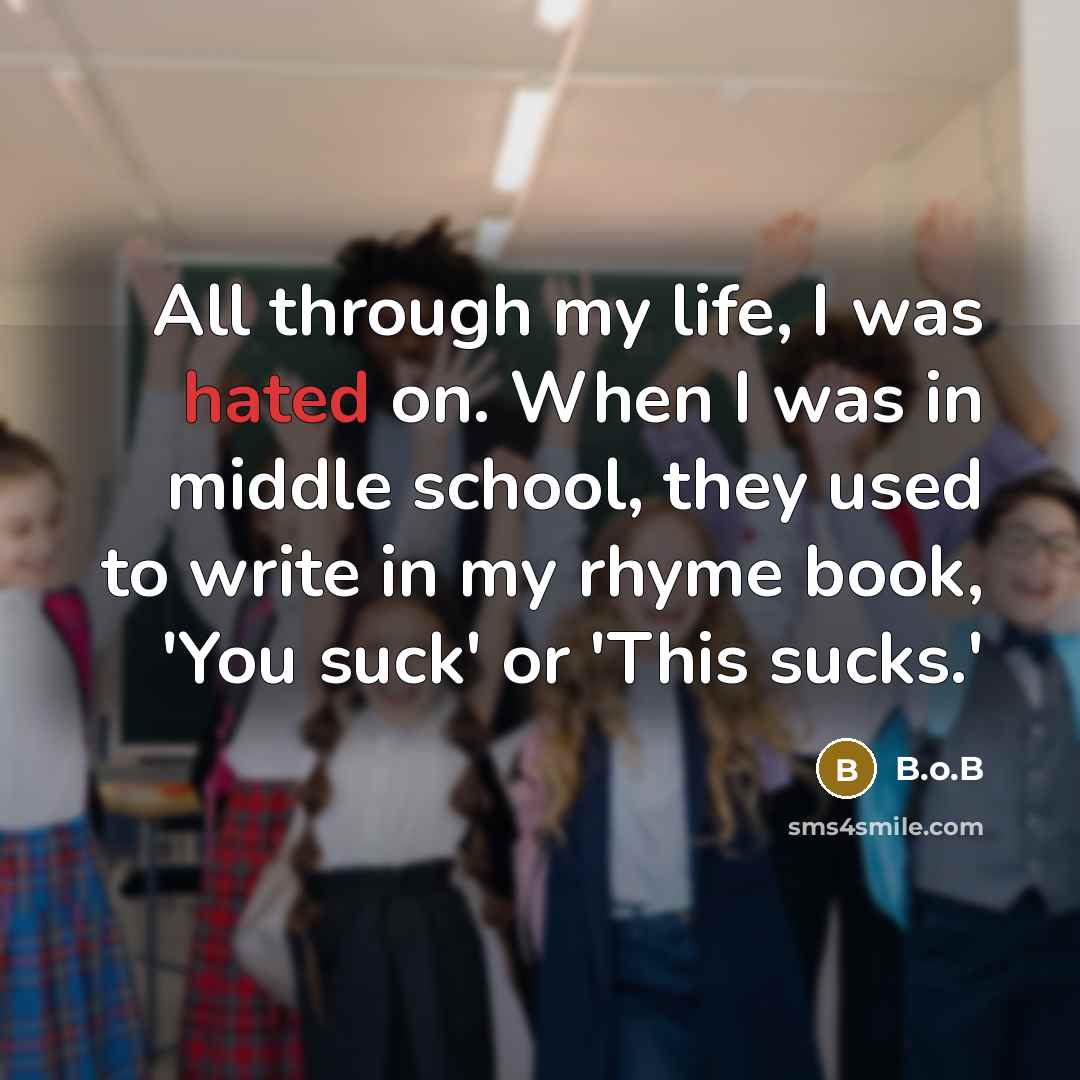 “All through my life, I was hated on. When I…” quote by B.o.B