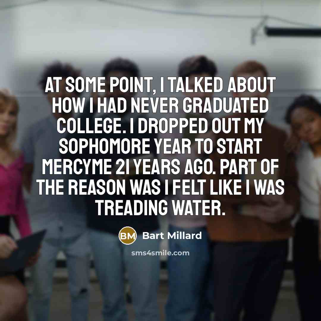 “At some point, I talked about how I had never…” quote by Bart Millard