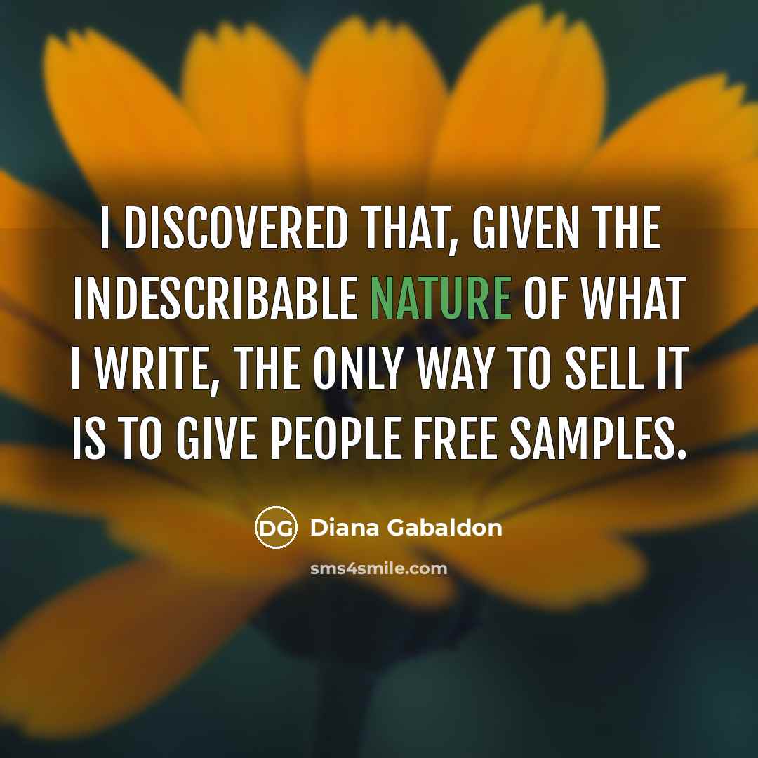 “I discovered that, given the indescribable nature of what I…” quote by Diana Gabaldon
