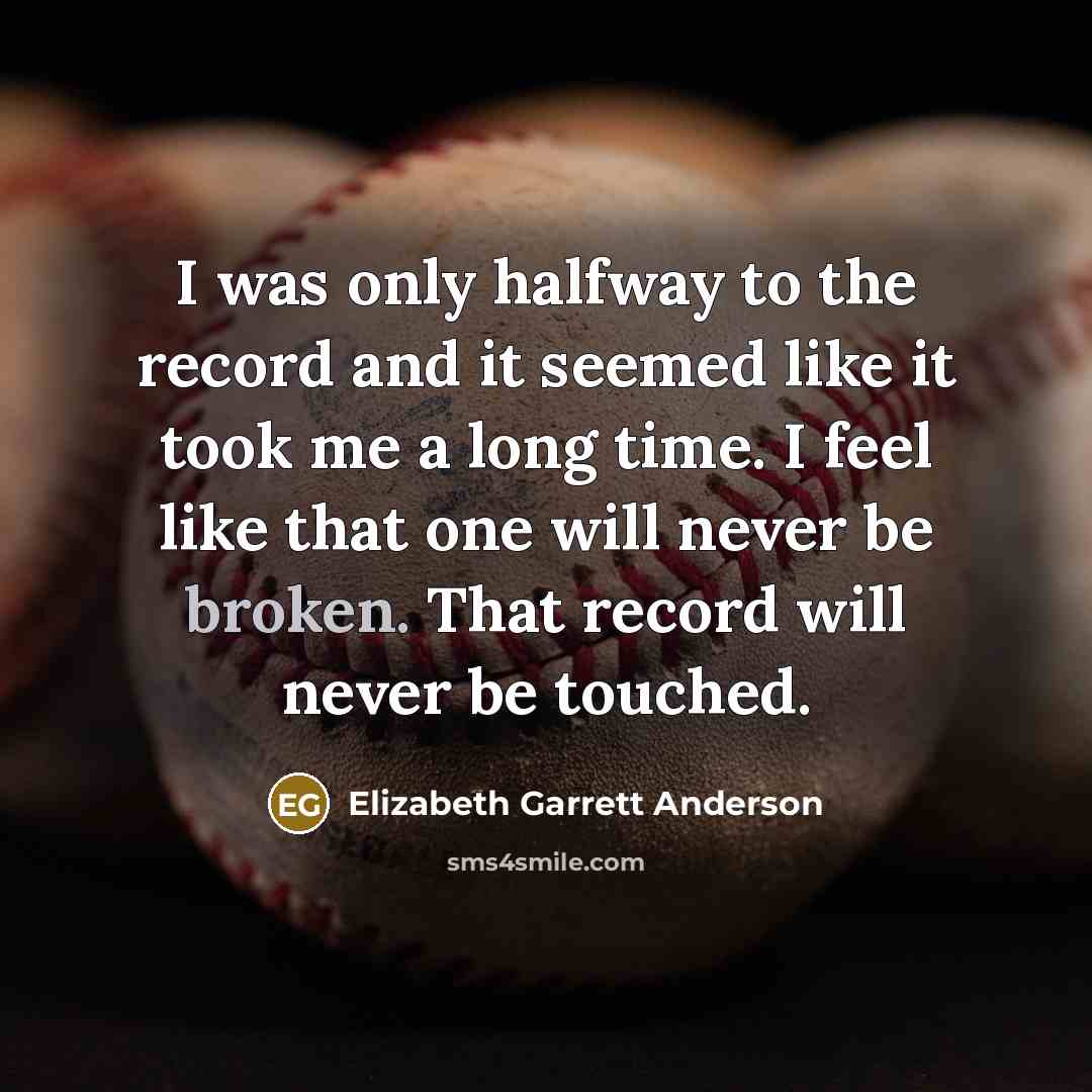 “I was only halfway to the record and it seemed…” quote by Elizabeth Garrett Anderson