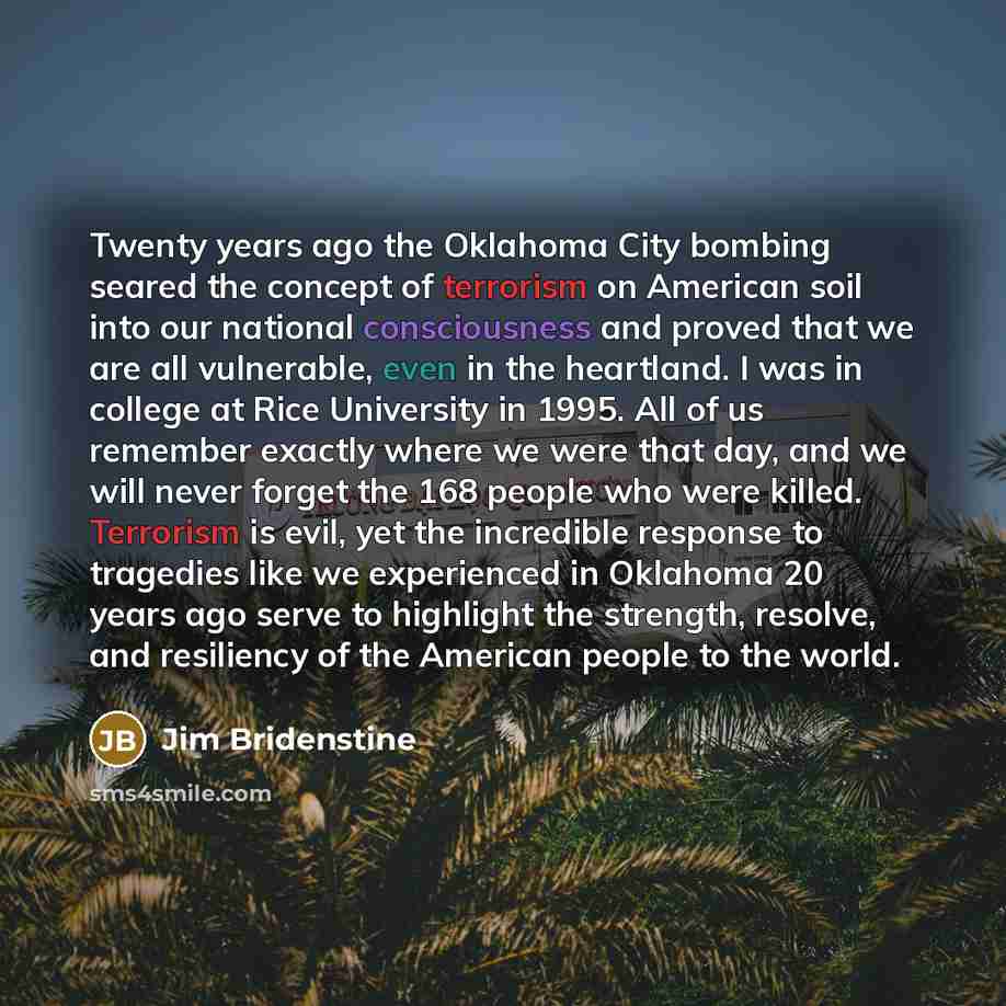 “Twenty years ago the Oklahoma City bombing seared the concept…” quote by Jim Bridenstine