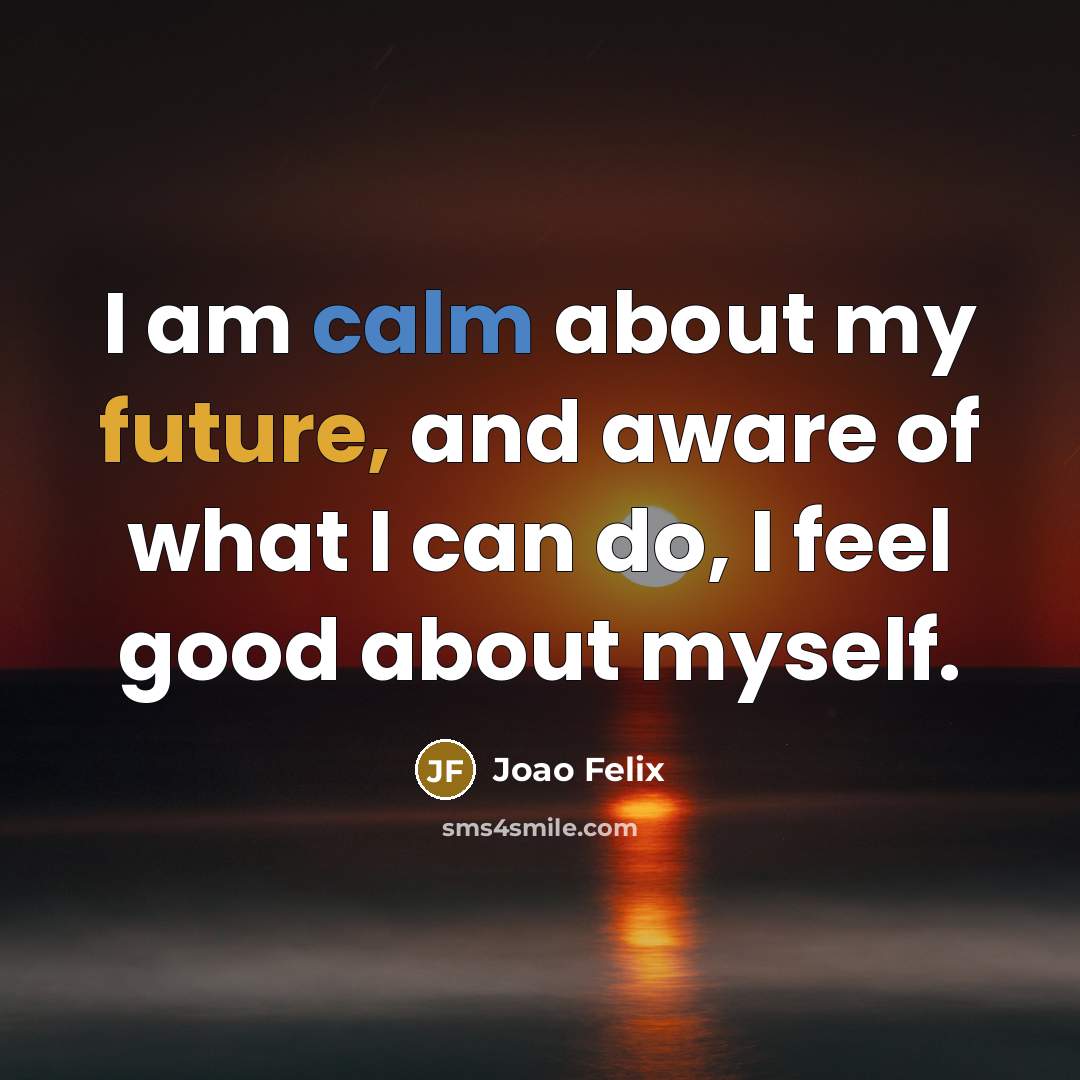 “I am calm about my future, and aware of what…” quote by Joao Felix
