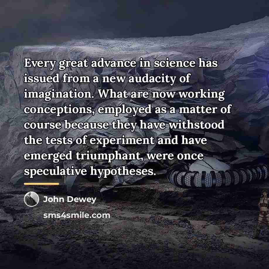 “Every great advance in science has issued from a new…” quote by John Dewey