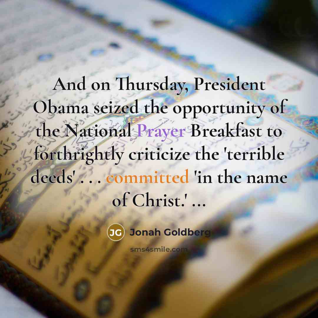 “And on Thursday, President Obama seized the opportunity of the…” quote by Jonah Goldberg