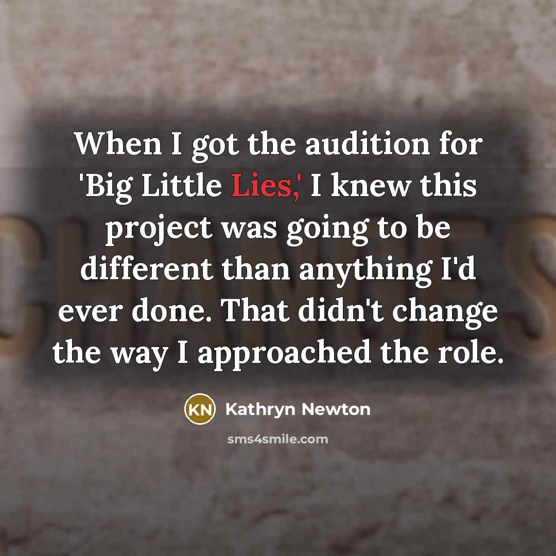 “When I got the audition for 'Big Little Lies,' I…” quote by Kathryn Newton
