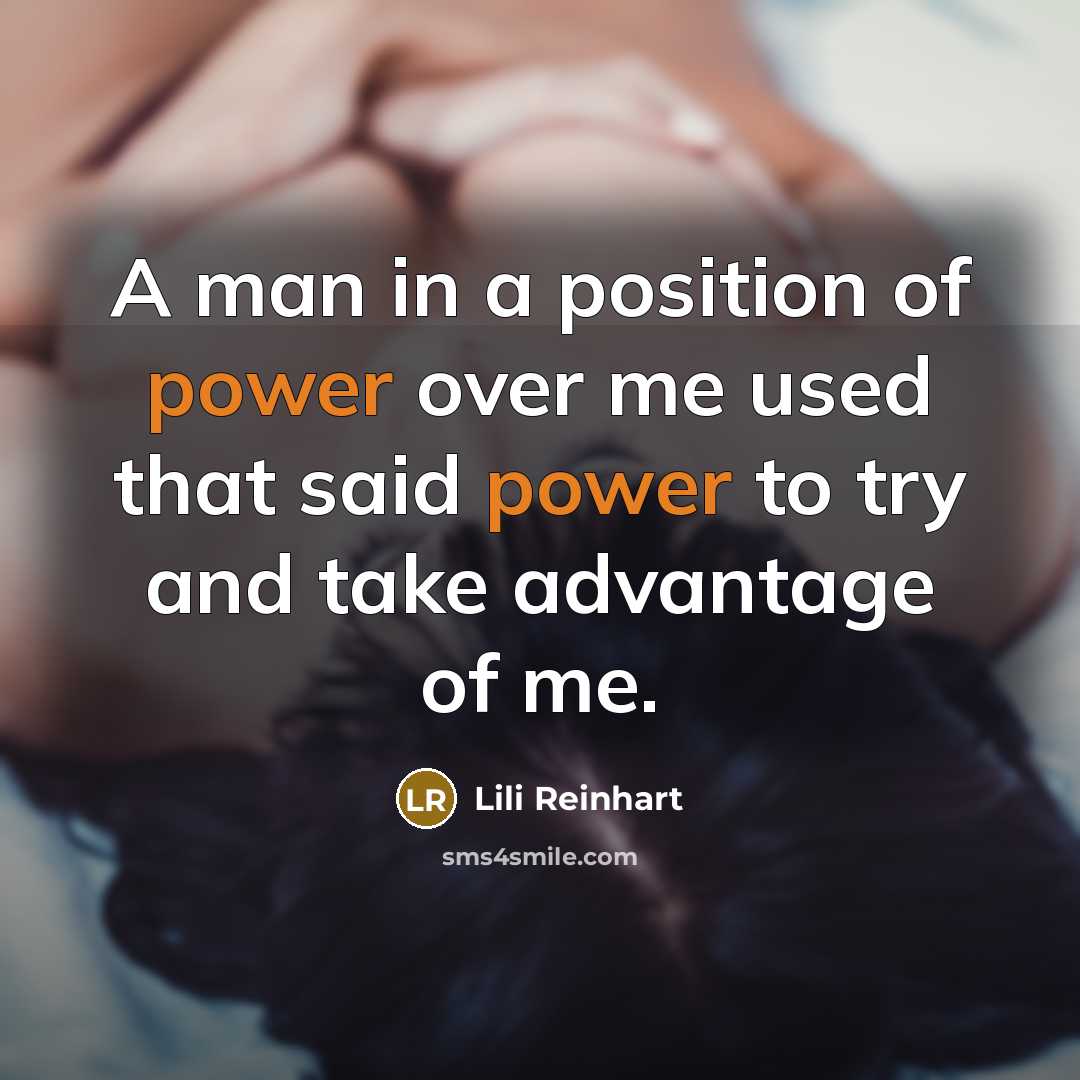“A man in a position of power over me used…” quote by Lili Reinhart