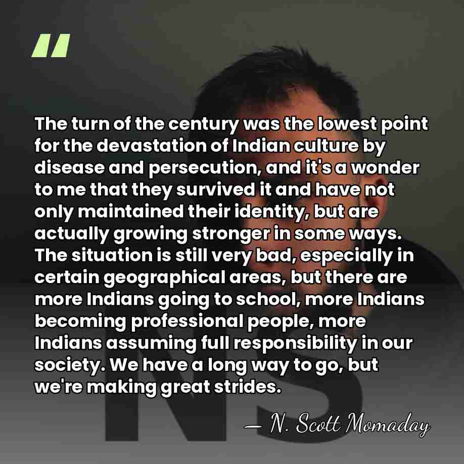 The turn of the century was the lowest point for the devastation&hellip; - N. Scott Momaday