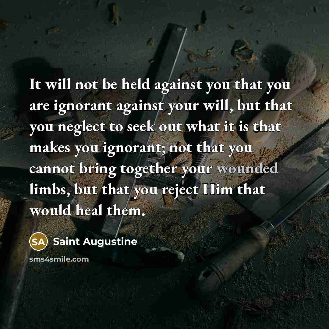 “It will not be held against you that you are…” quote by Saint Augustine