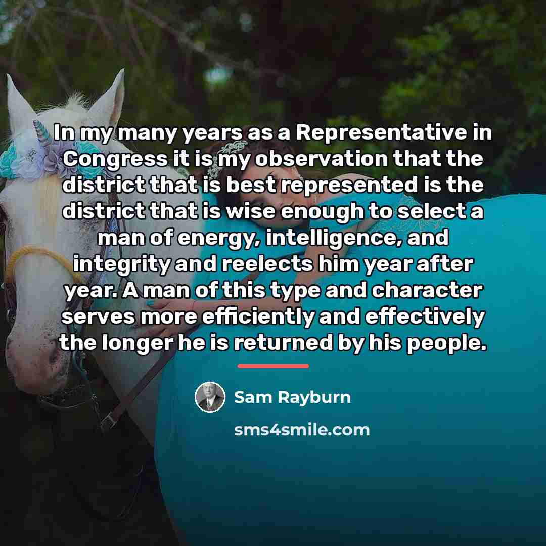 “In my many years as a Representative in Congress it…” quote by Sam Rayburn