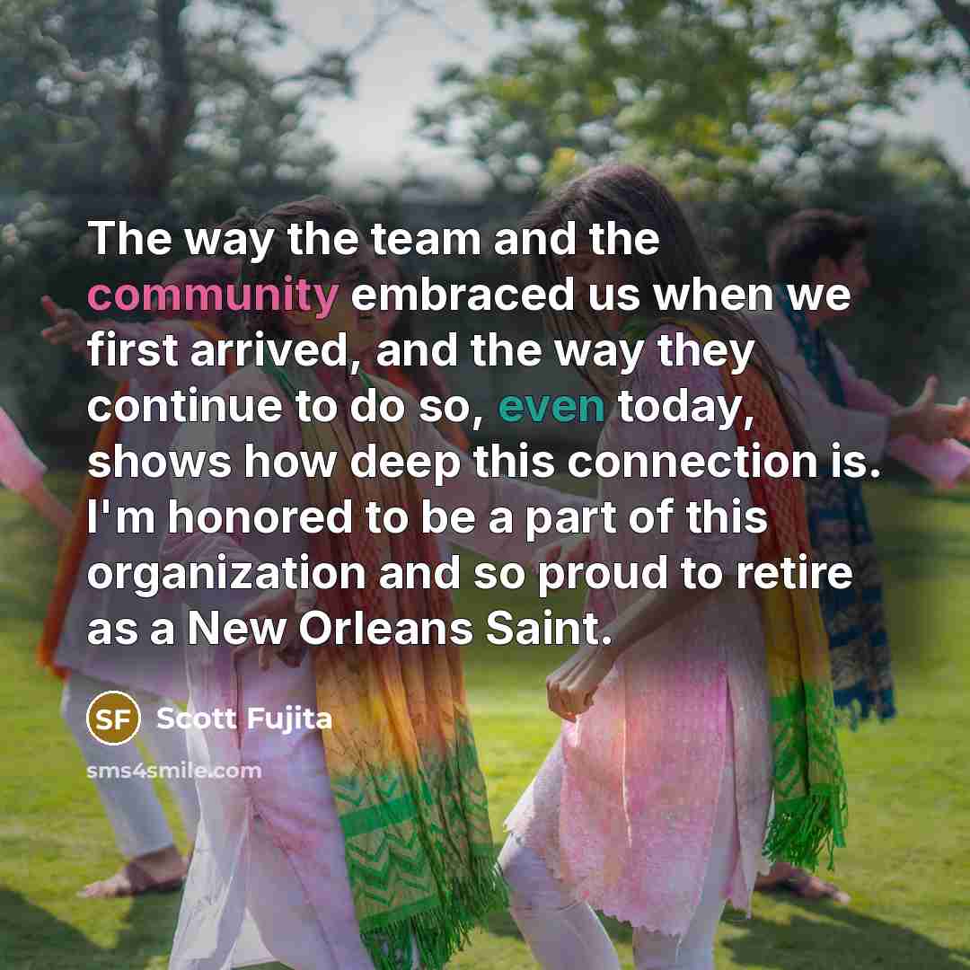 “The way the team and the community embraced us when…” quote by Scott Fujita