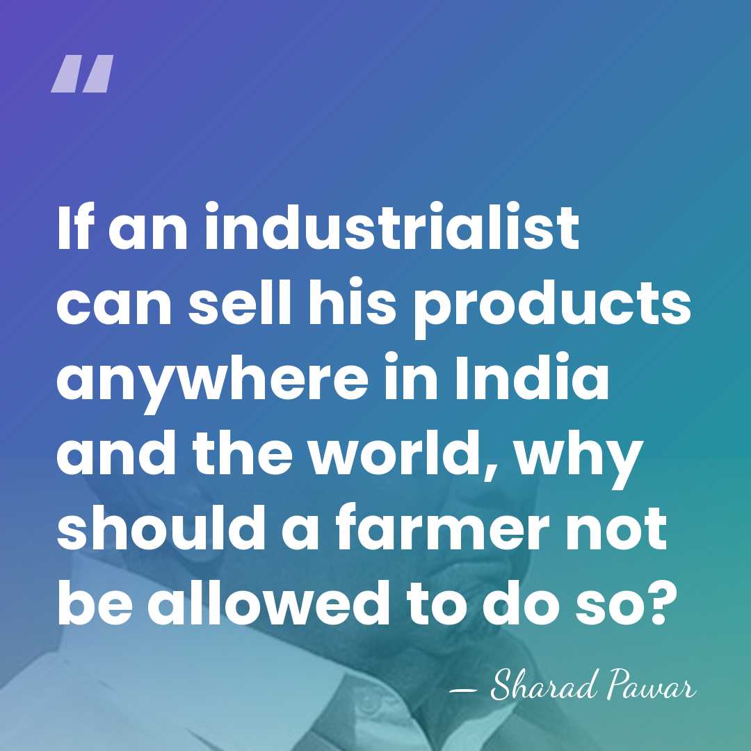 If an industrialist can sell his products anywhere in India and the&hellip; - Sharad Pawar