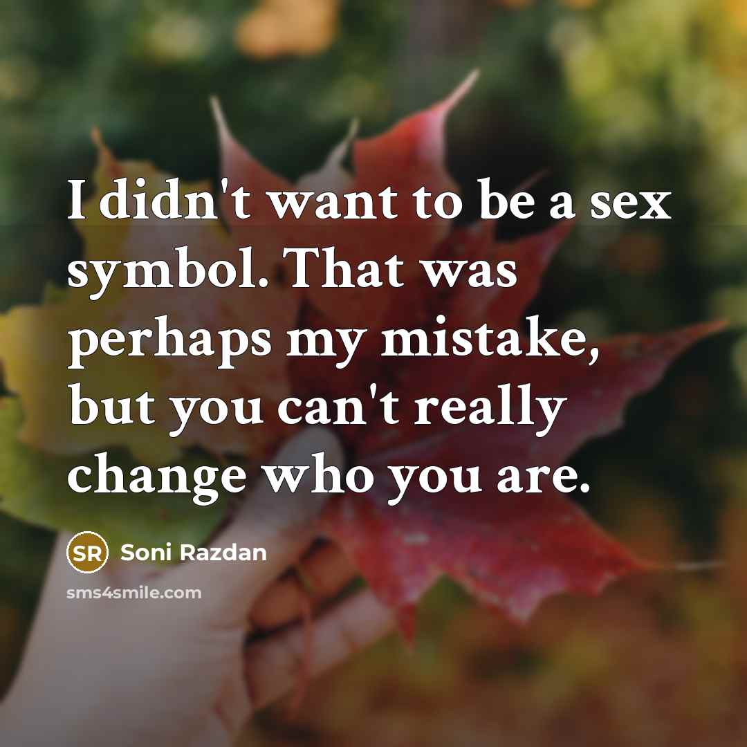 “I didn't want to be a sex symbol. That was…” quote by Soni Razdan