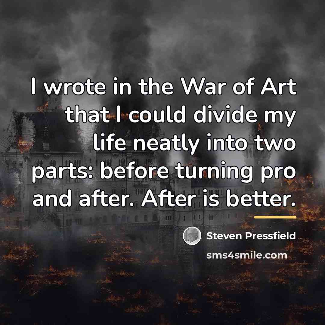 “I wrote in the War of Art that I could…” quote by Steven Pressfield