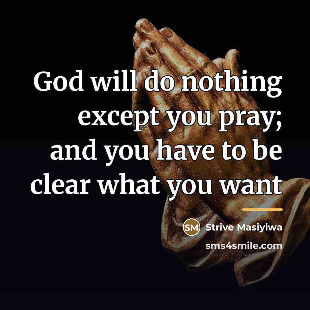 “God will do nothing except you pray; and you have…” quote by Strive Masiyiwa