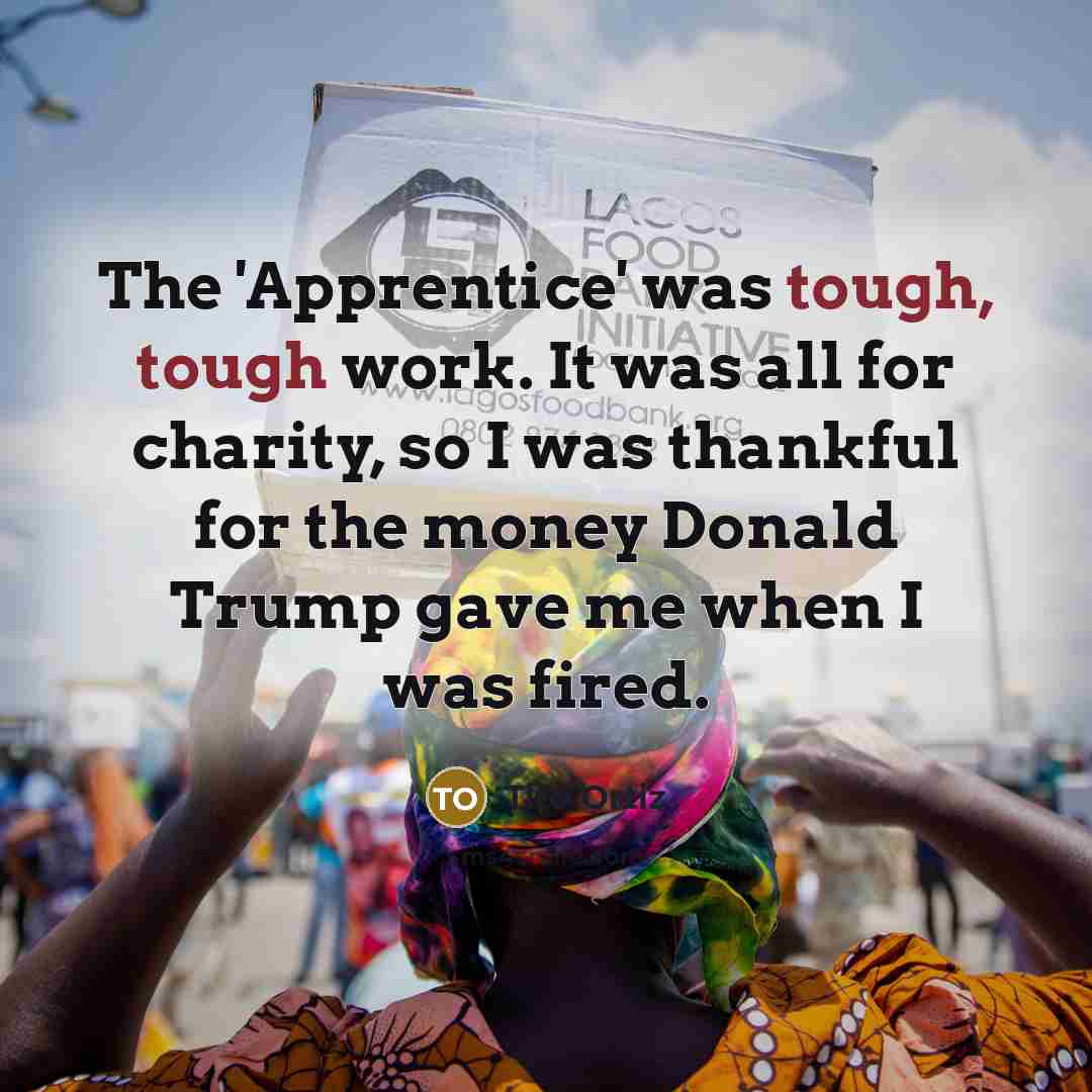 “The 'Apprentice' was tough, tough work. It was all for…” quote by Tito Ortiz