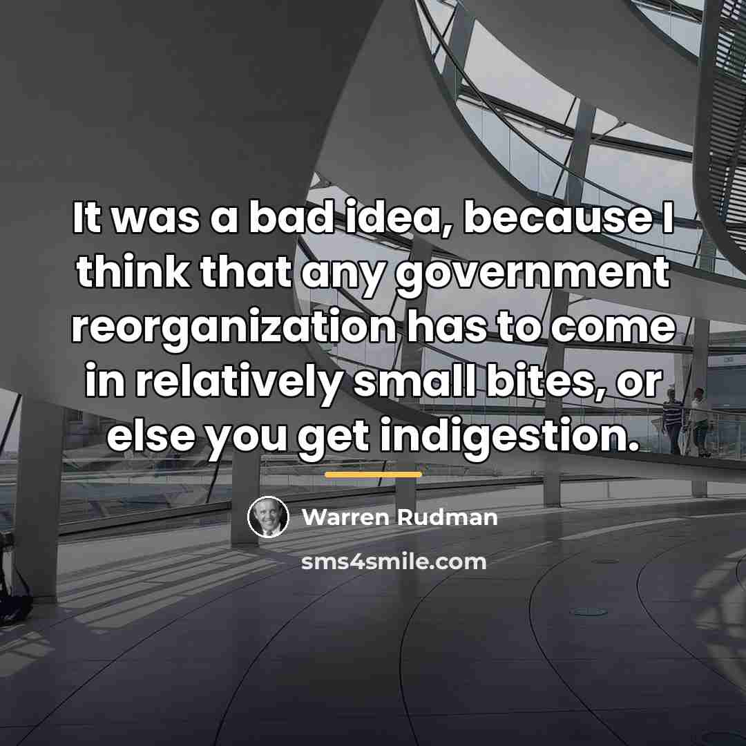 “It was a bad idea, because I think that any…” quote by Warren Rudman