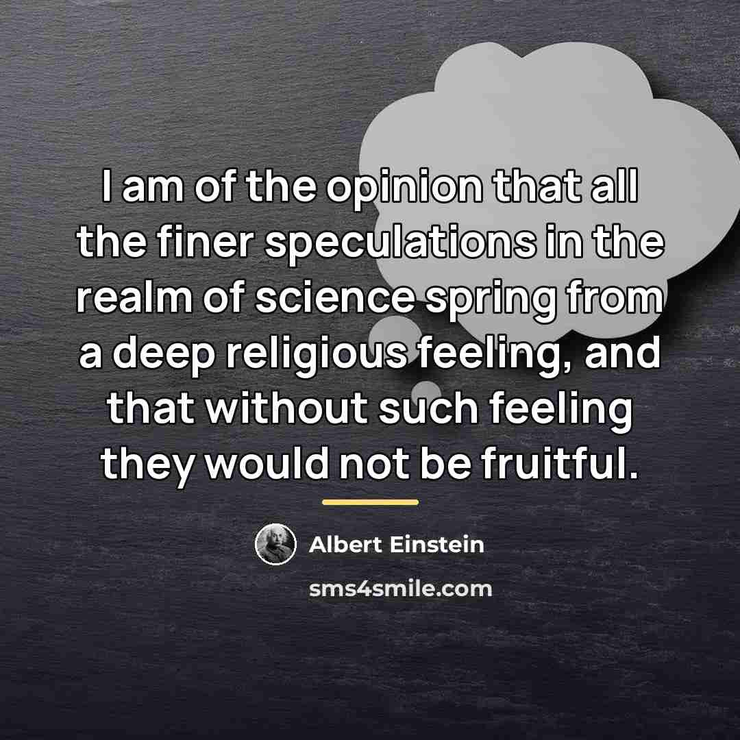 “I am of the opinion that all the finer speculations…” quote by Albert Einstein