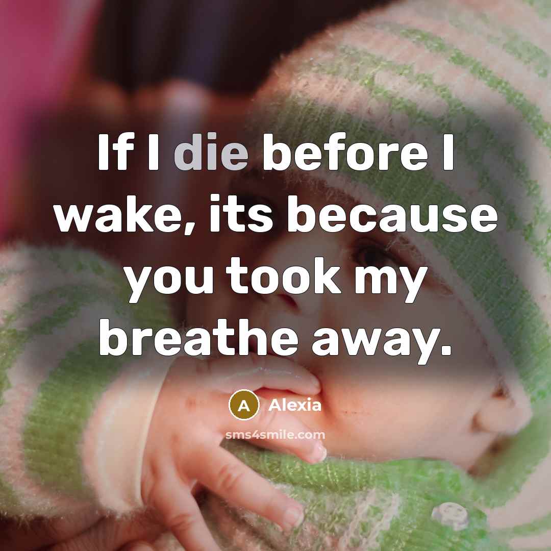 “If I die before I wake, its because you took…” quote by Alexia