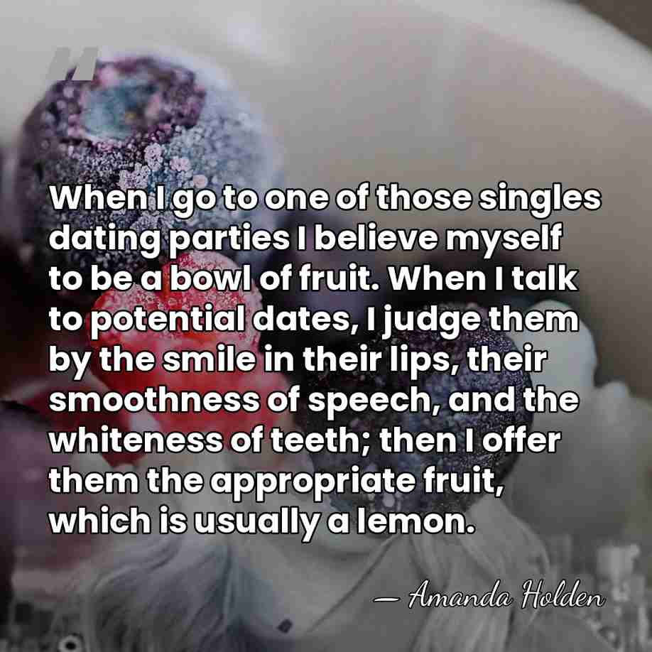 When I go to one of those singles dating parties I believe&hellip; - Amanda Holden