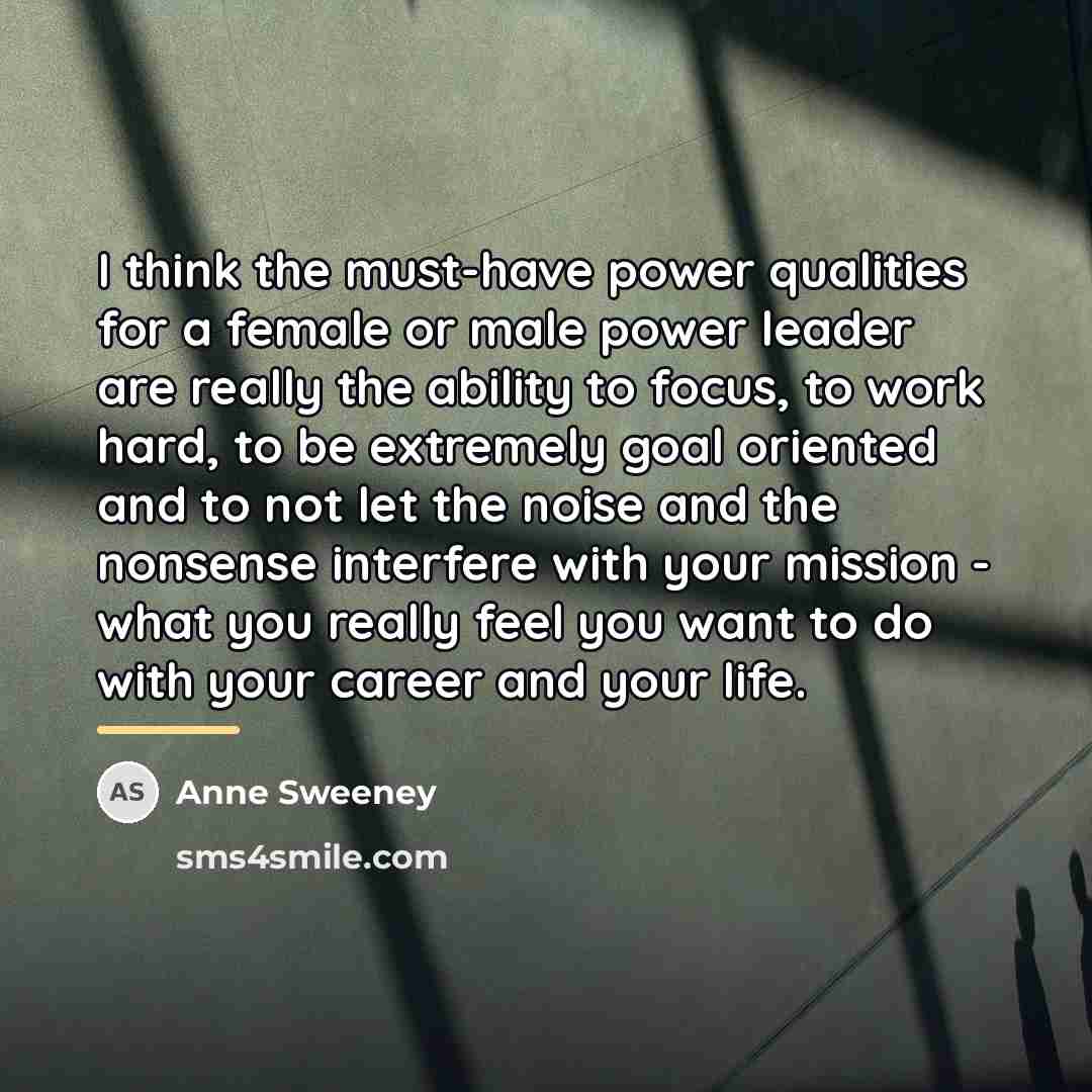 “I think the must-have power qualities for a female or…” quote by Anne Sweeney