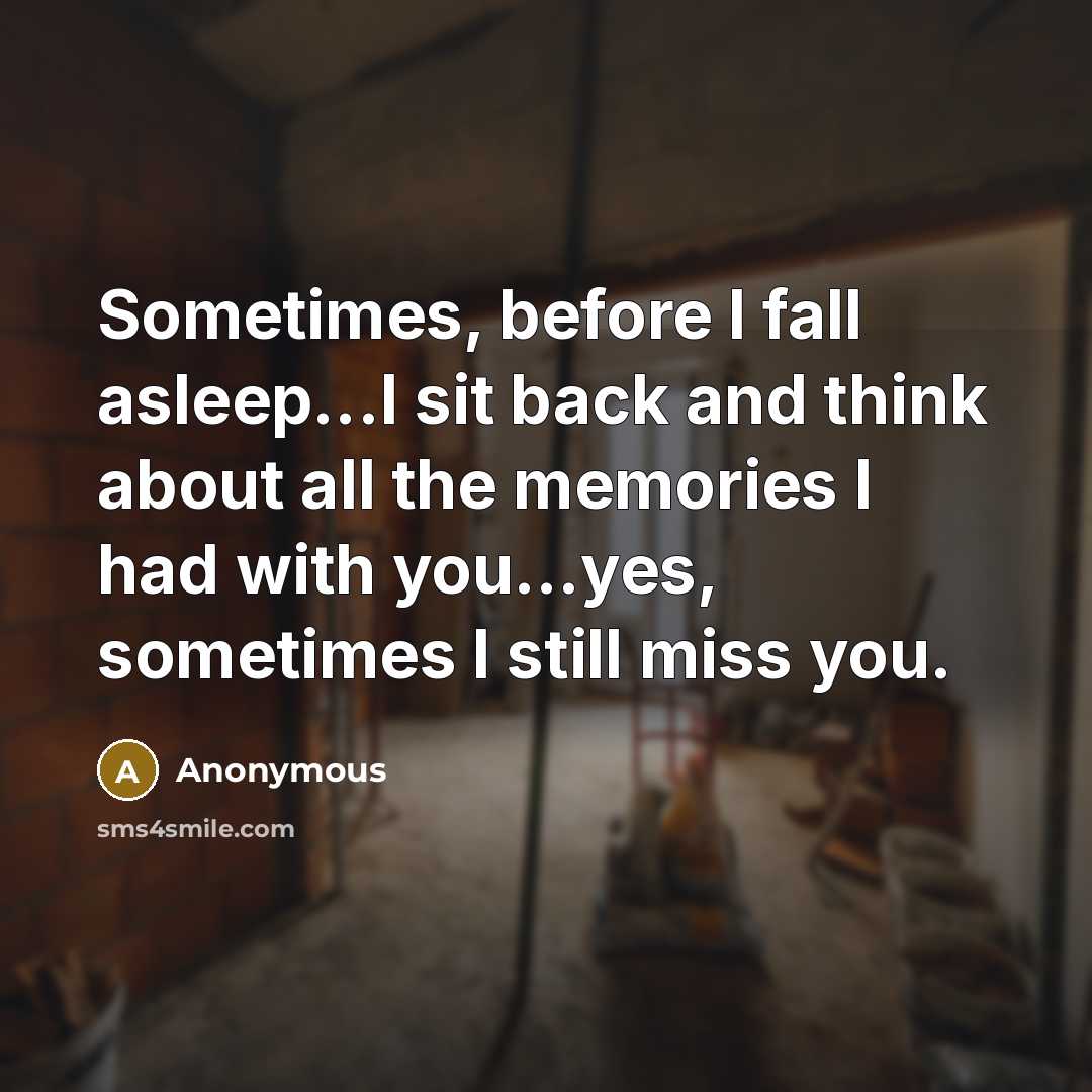 “Sometimes, before I fall asleep...I sit back and think about…” quote by Anonymous
