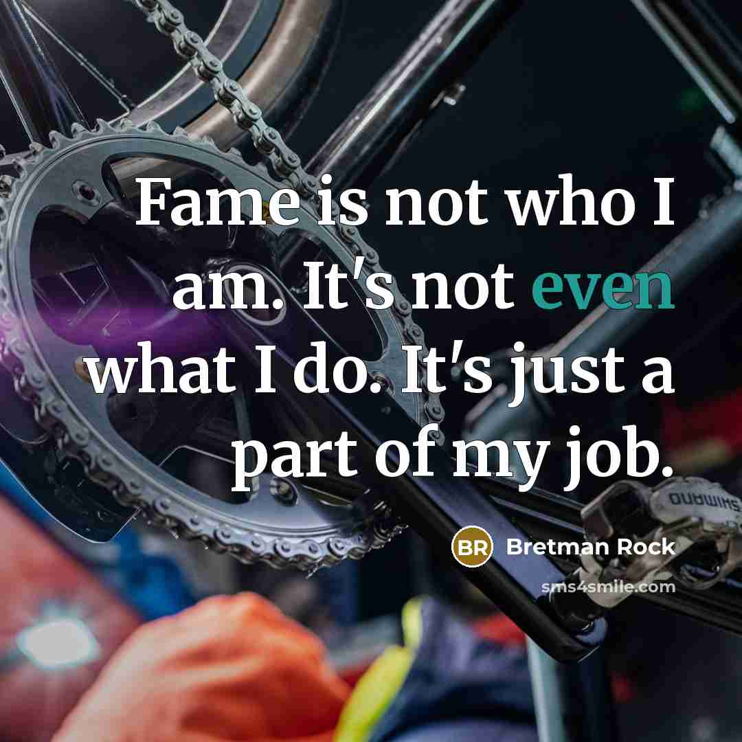 “Fame is not who I am. It's not even what…” quote by Bretman Rock