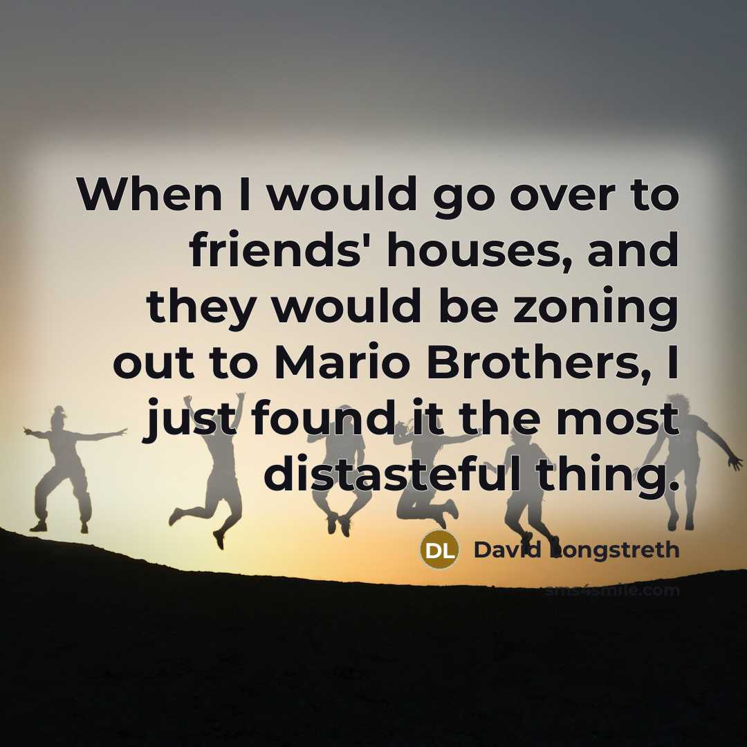 “When I would go over to friends' houses, and they…” quote by David Longstreth