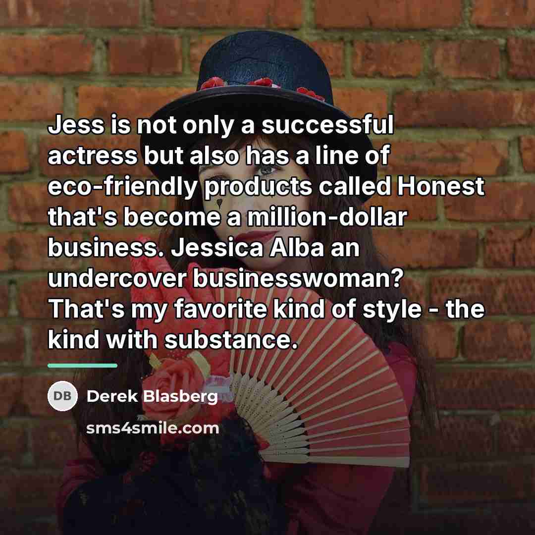 “Jess is not only a successful actress but also has…” quote by Derek Blasberg