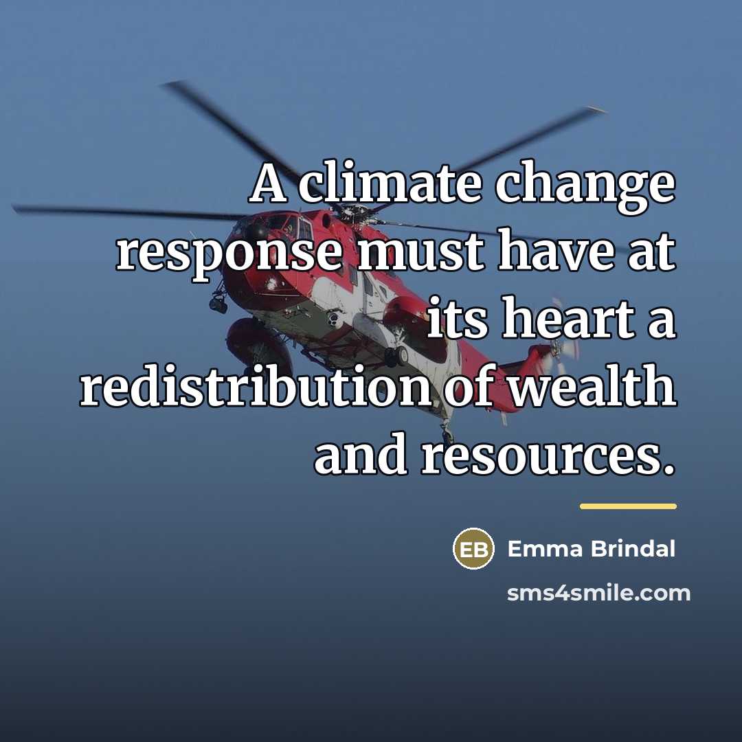 “A climate change response must have at its heart a…” quote by Emma Brindal